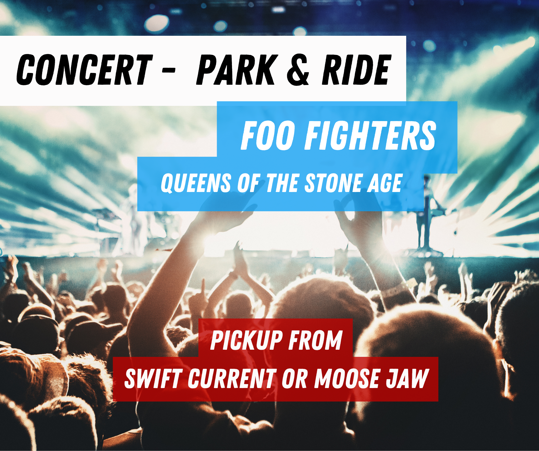 Concert – Park & Ride – Foo Fighters